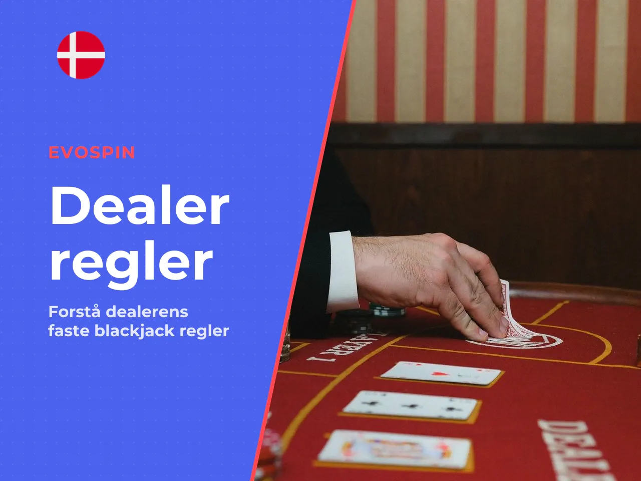 Dealerens regler og særlige blackjack-regler. Modsat